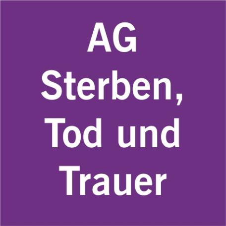 Kachel Sterben - Tod - Trauer: AG Trauer